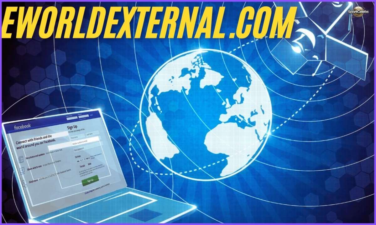 Exploring Eworldexternal.com: Your Comprehensive Guide to External ...