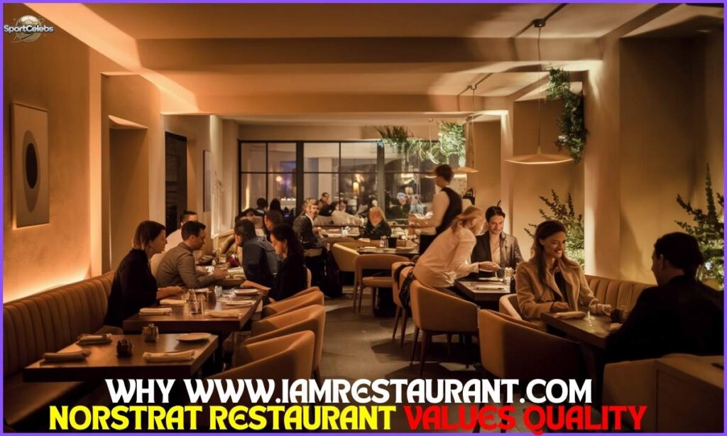 Why www.iamrestaurant.com Norstrat Restaurant Values Quality