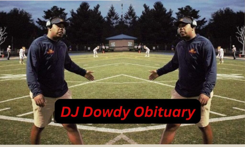 DJ Dowdy Remembering the Man Behind the Coach